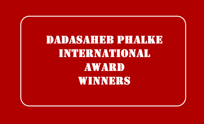 Dadasaheb Phalke International Award Winners 
