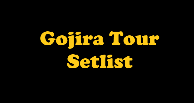Gojira Tour Setlist