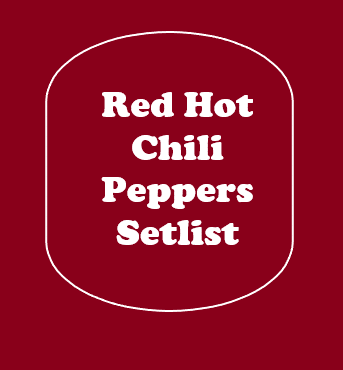 Red Hot Chili Peppers Setlist 