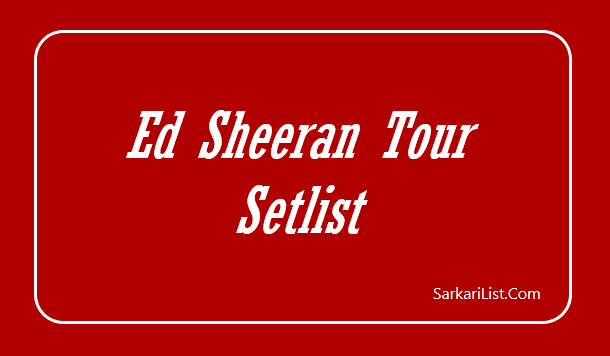 Ed Sheeran Tour Setlist