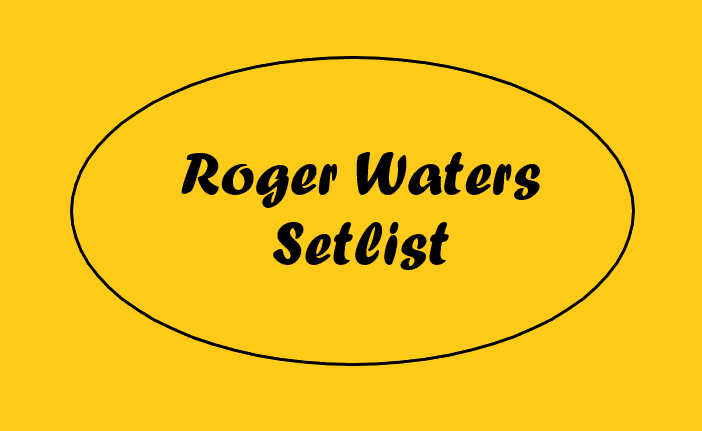 Roger Waters Setlist 