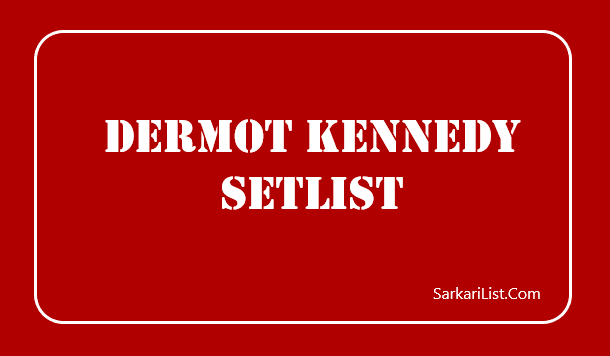 Dermot Kennedy Setlist 