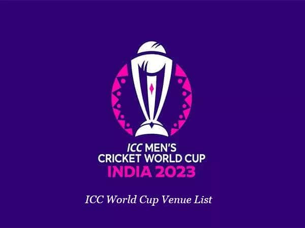 ICC World Cup Venue List 