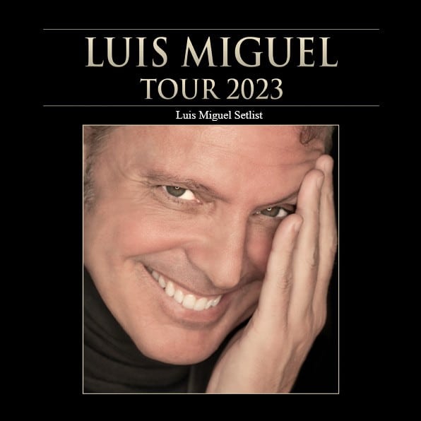 Luis Miguel Setlist 