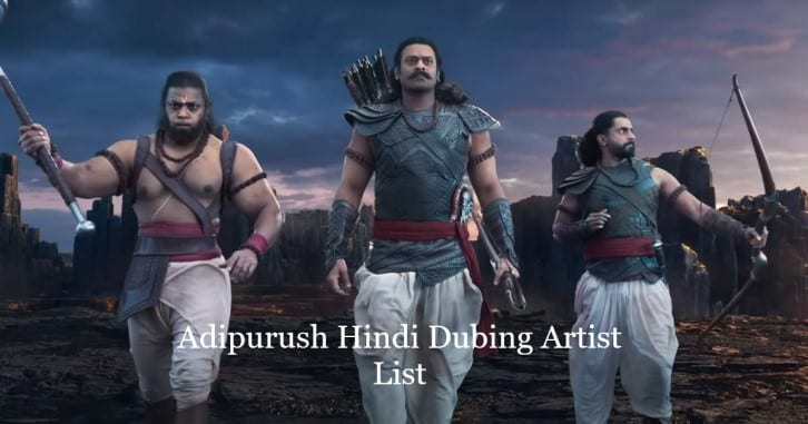 Adipurush Hindi Dubing Artist List