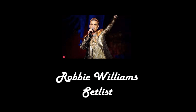 Robbie Williams Setlist