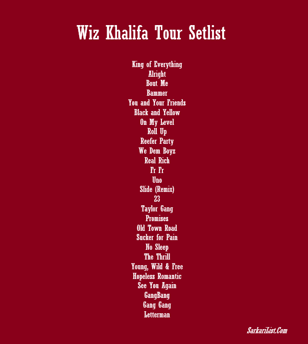 Wiz Khalifa Tour Setlist 
