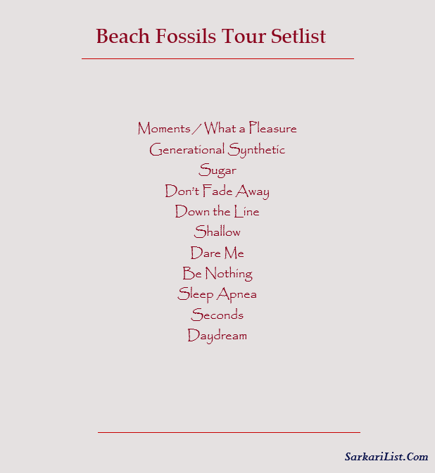 Beach Fossils Tour Setlist 