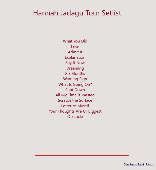 Hannah Jadagu Tour Setlist 