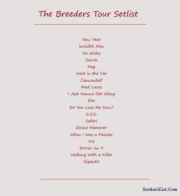 The Breeders Tour Setlist 