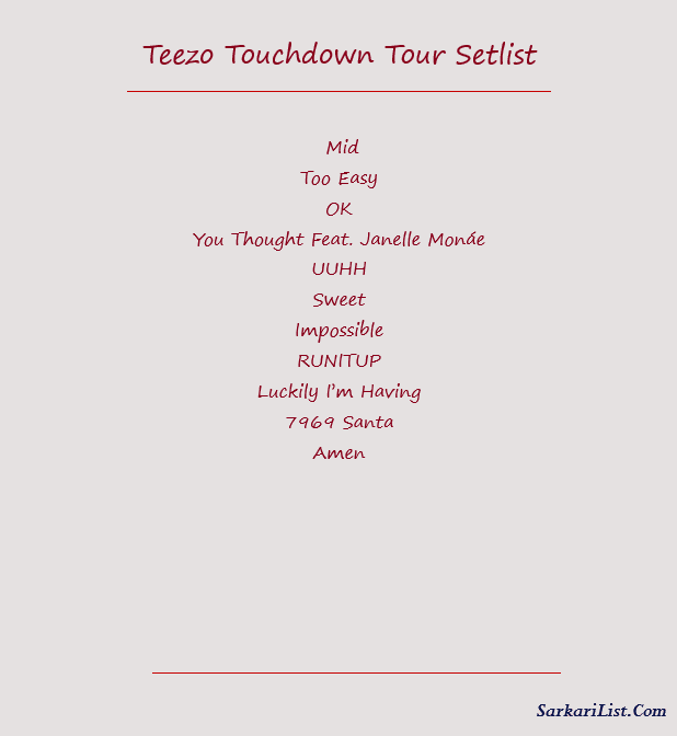 Teezo Touchdown Tour Setlist 