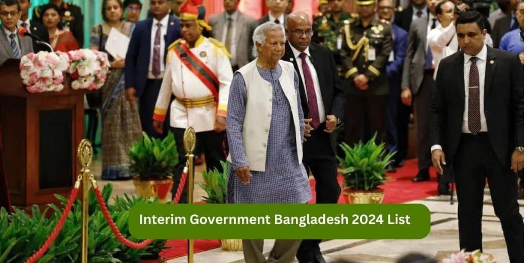 Interim Government Bangladesh 2024 List