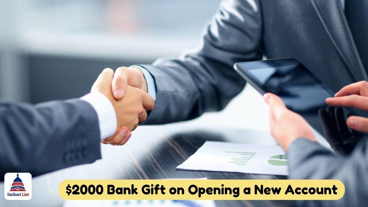 $2000 Bank Gift on Opening a New Account