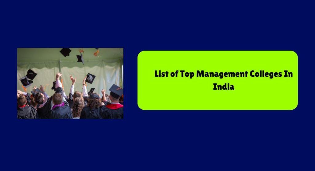 List of Top Management Colleges In India