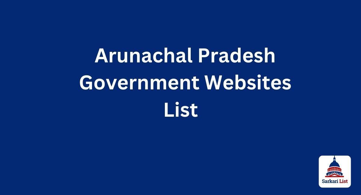 Arunachal Pradesh Government Websites List