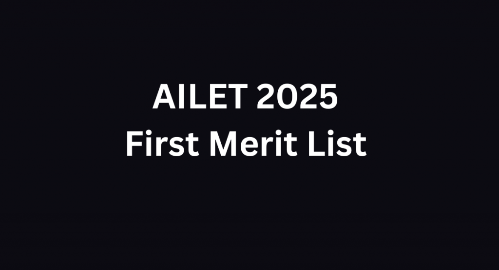 AILET 2025 First Merit List