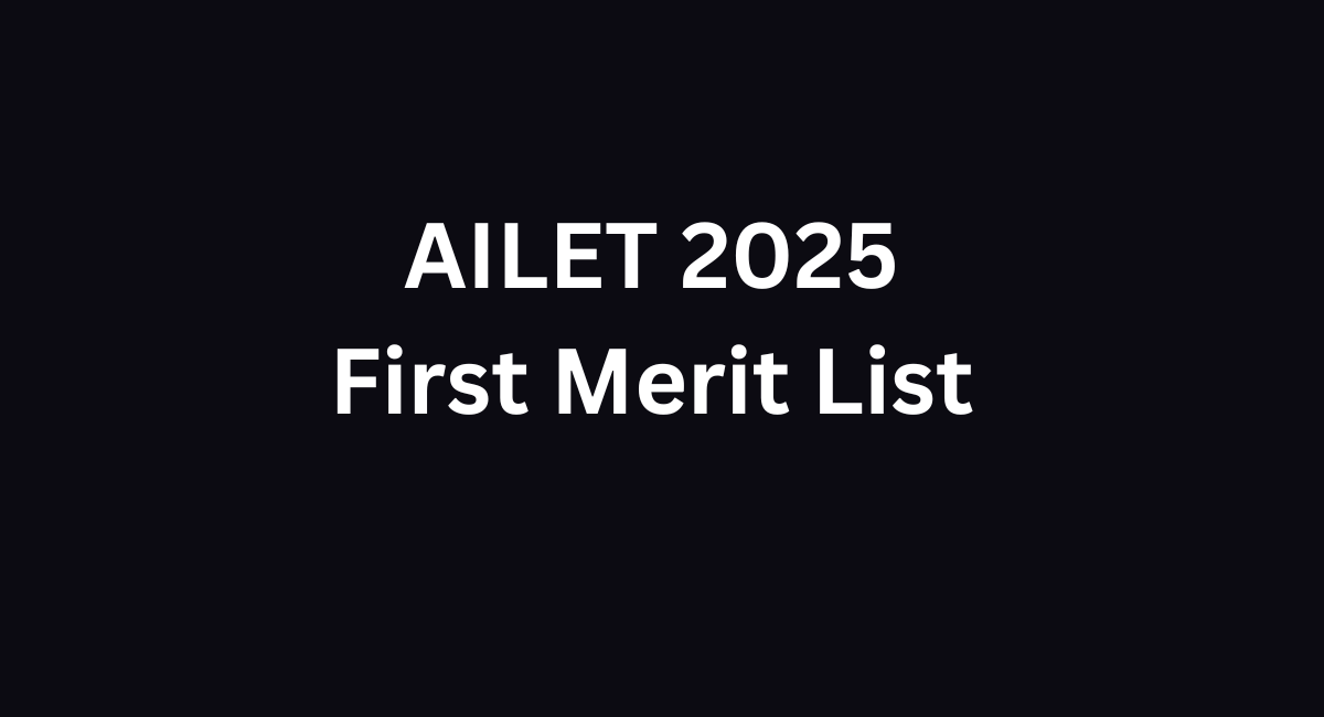 AILET 2025 First Merit List