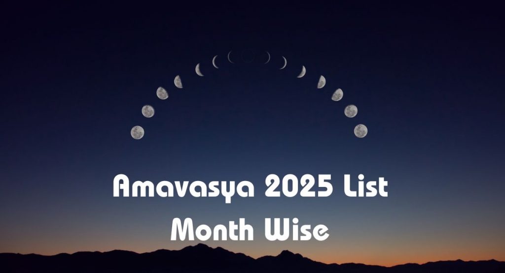 Amavasya 2025 List Month Wise