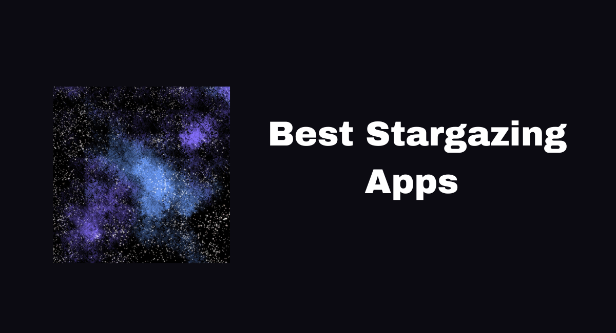 Best Stargazing Apps