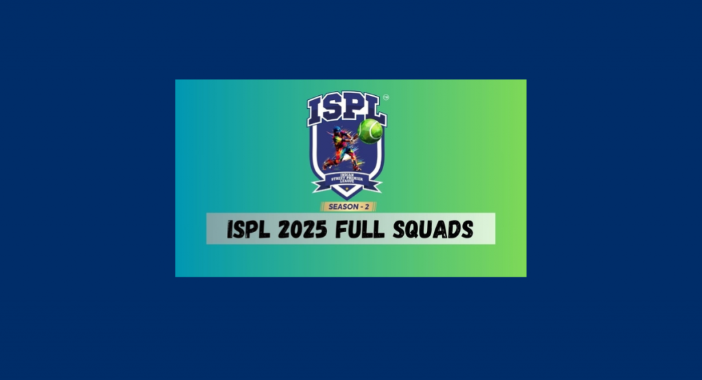 ISPL 2025 Squads Full List