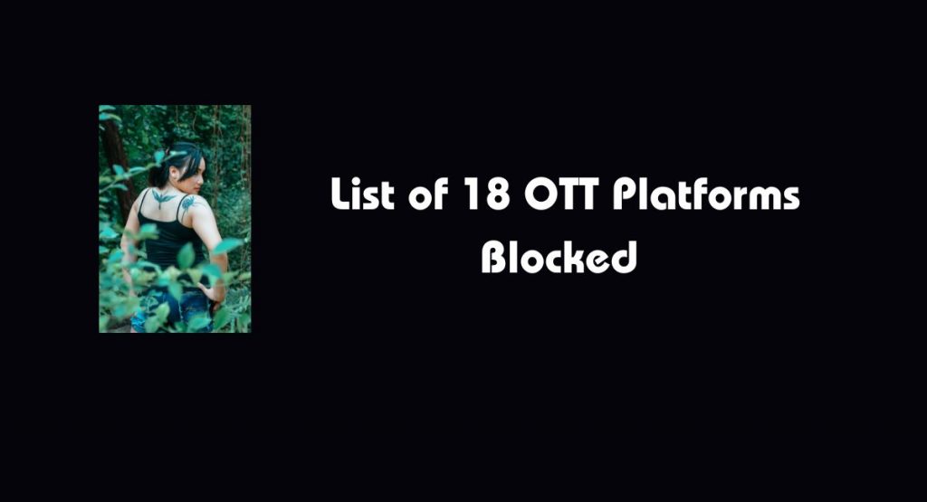 List of 18 OTT Platforms Blocked