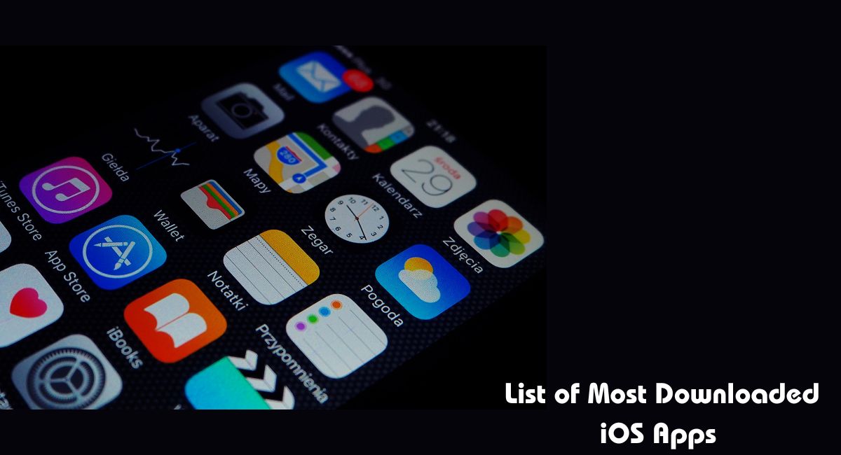 List of Most Downloaded iOS Apps