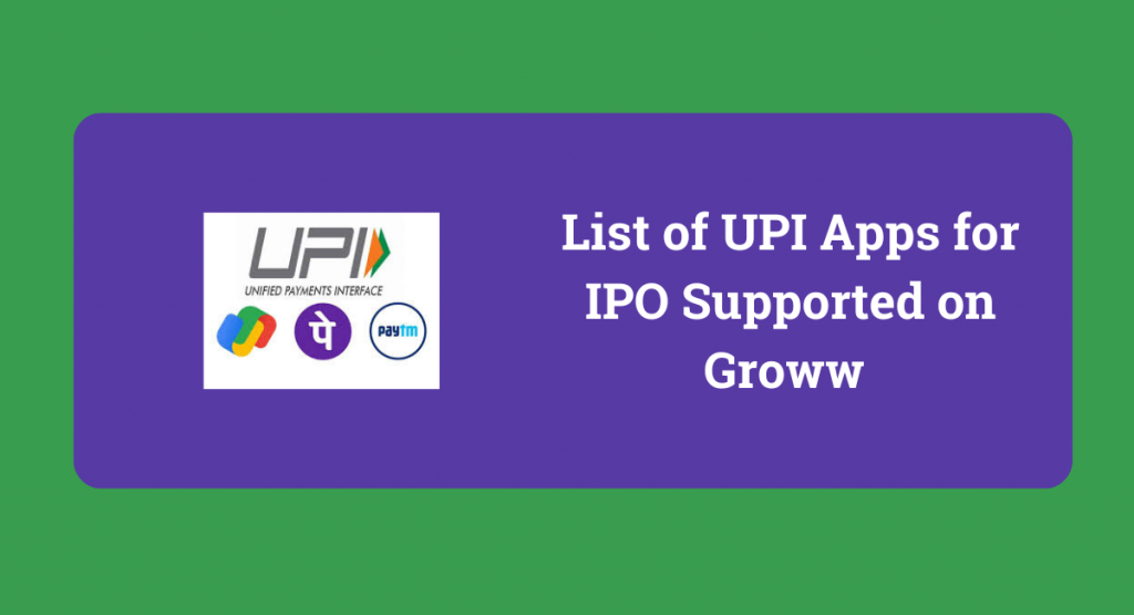 List of UPI Apps for IPO Supported on Groww