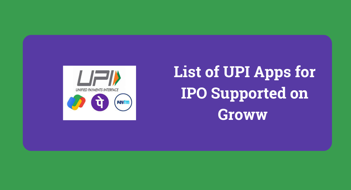 List of UPI Apps for IPO Supported on Groww