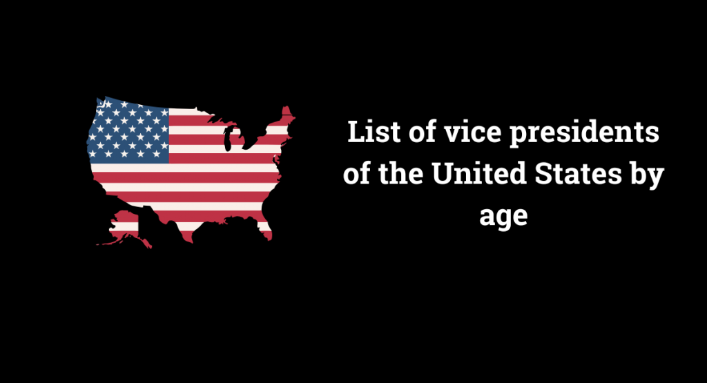 List of vice presidents of the United States by age