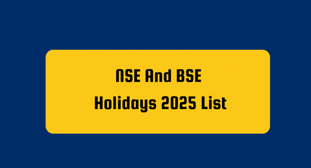 NSE And BSE Holidays 2025 List