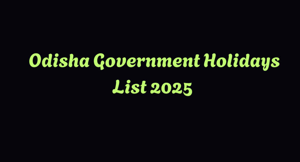 Odisha Government Holidays List 2025