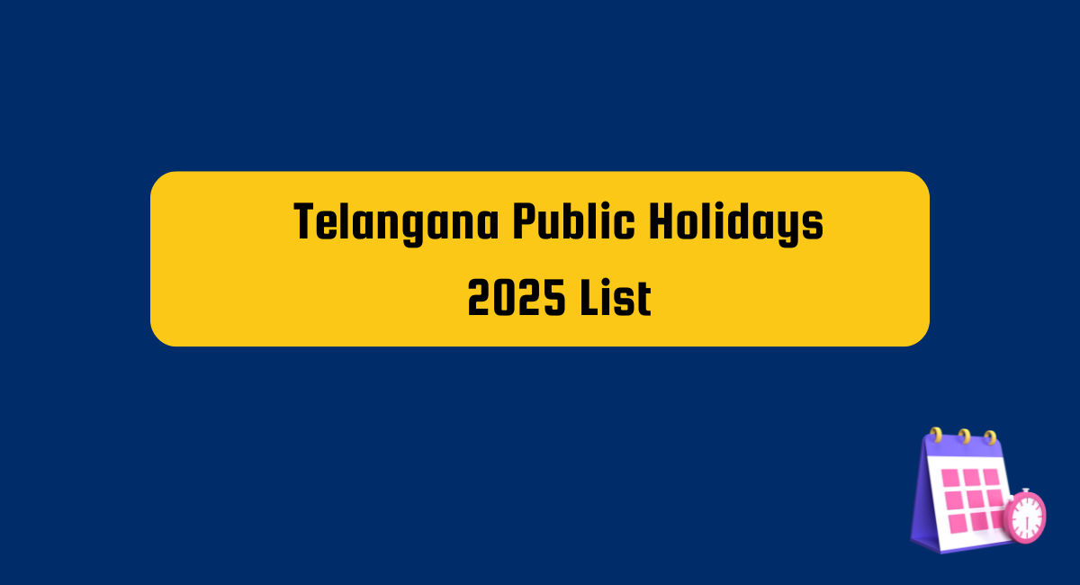 Telangana Public Holidays 2025 List