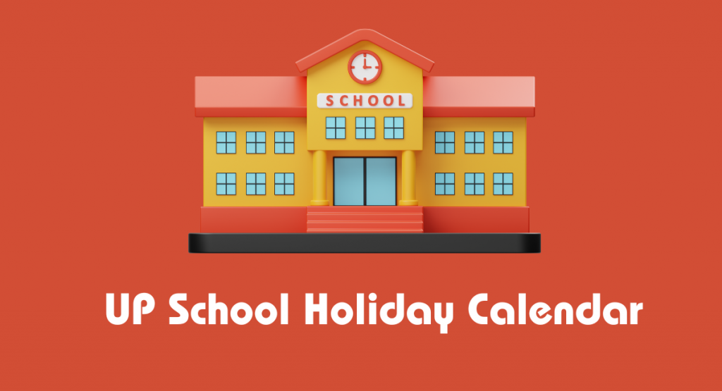 UP School Holiday Calendar