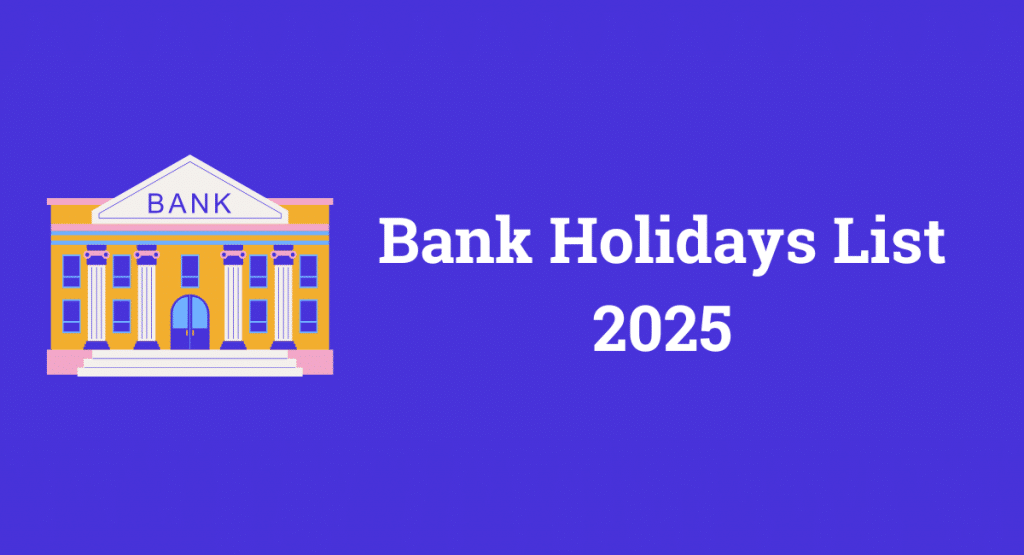 Bank Holidays List 2025