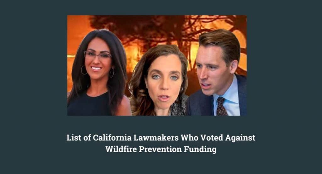 List of California Lawmakers Who Voted Against Wildfire Prevention Funding