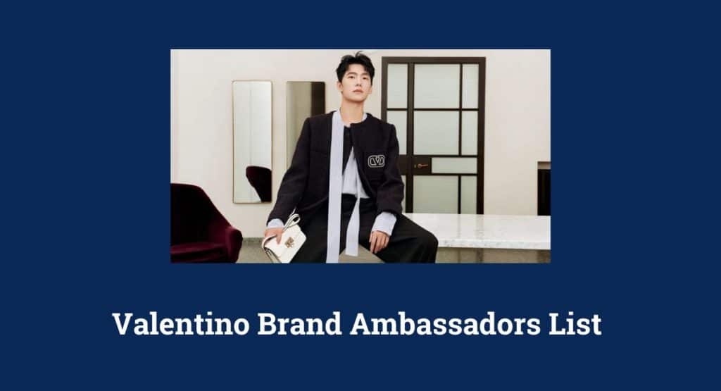 Valentino Brand Ambassadors List