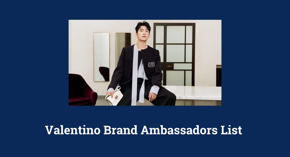 Valentino Brand Ambassadors List 