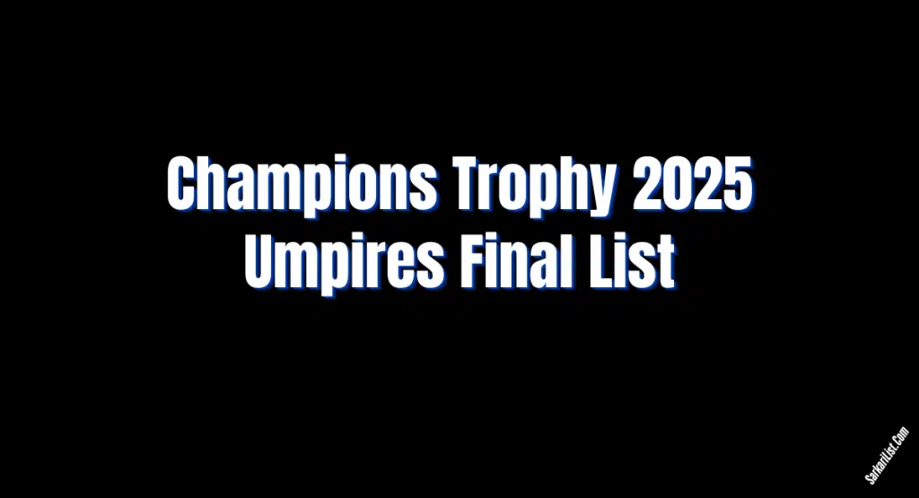 Champions Trophy 2025 Umpires Final List
