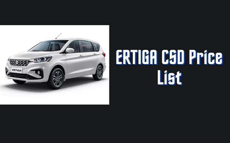 ERTIGA CSD Price List