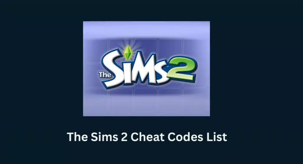 The Sims 2 Cheat Codes List