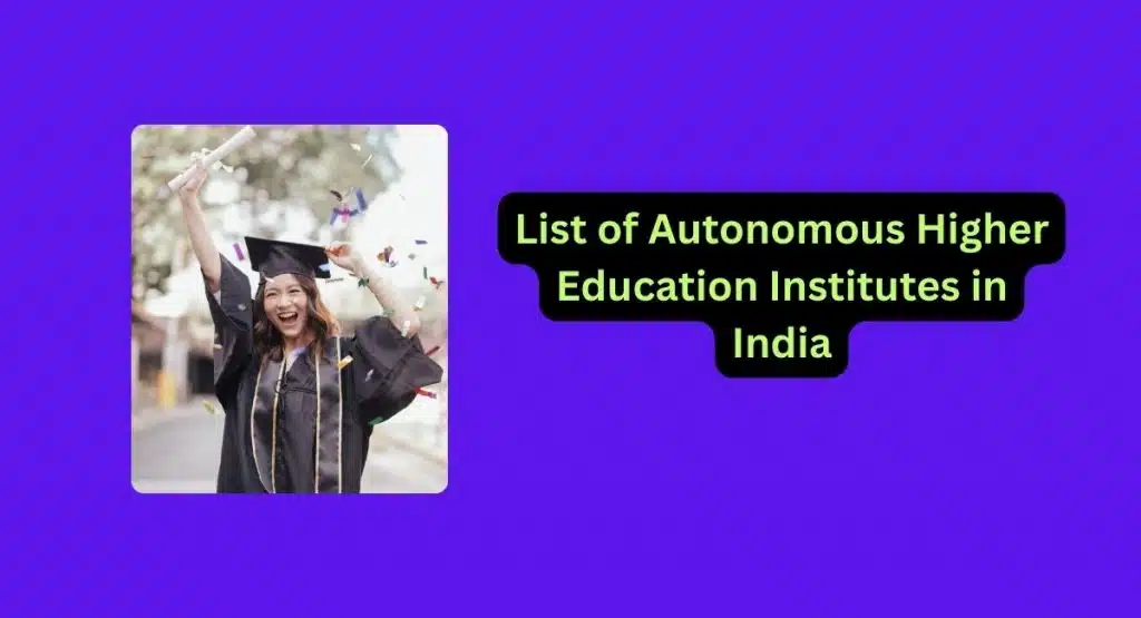 List of Autonomous Higher Education Institutes in India 2025 1 List of Autonomous Higher Education Institutes