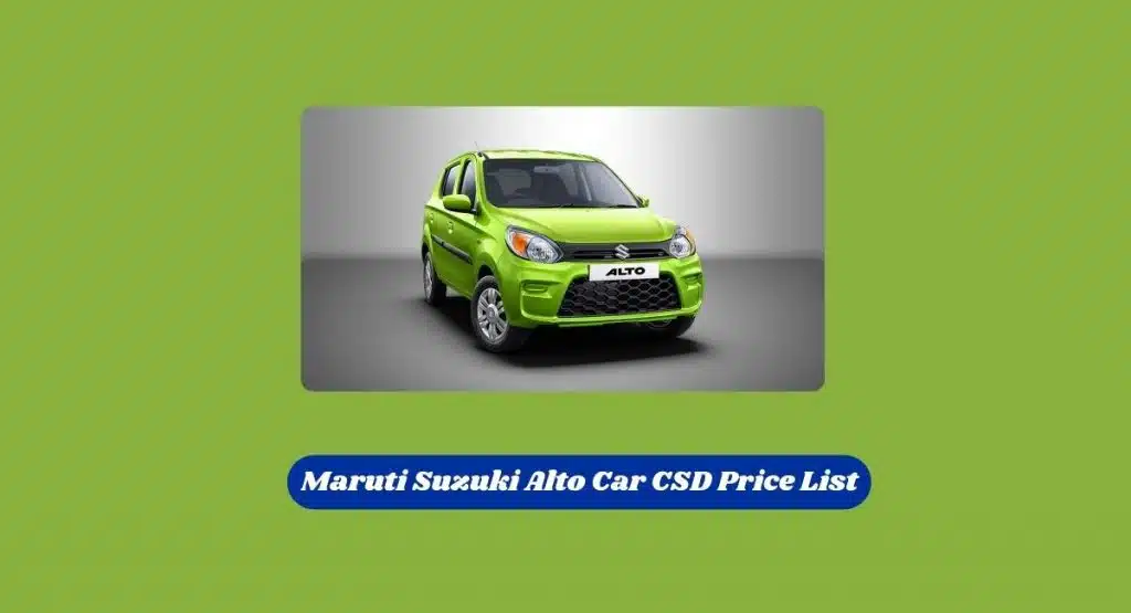 Maruti Suzuki Alto Car CSD Price List