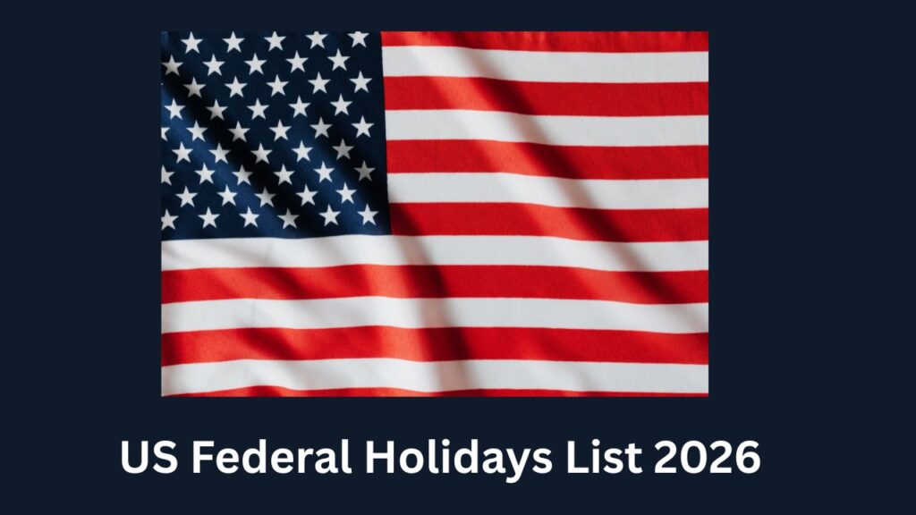 US Federal Holidays List 2026